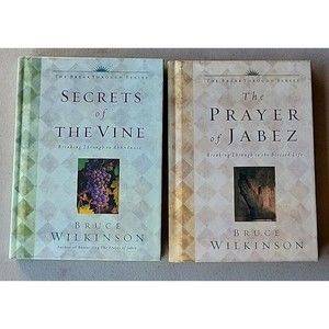 Lot of 2 Bruce Wilkinson Books Secrets of Vine / The Prayer of Jabez Hardback